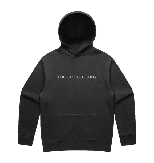 You Got The Look - Black Hoodie