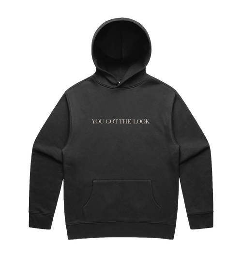You Got The Look - Black Hoodie
