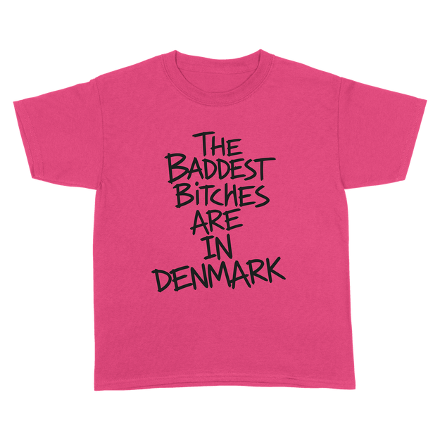 Baddest Bitches Denmark Tee