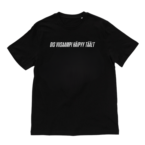Ois viisaampi häipyy täält T-shirt