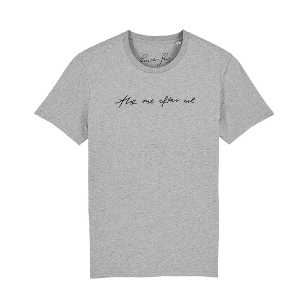 The One After Me T-shirt